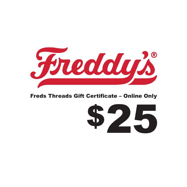 $25 Fred's Threads Gift Certificate - ONLINE ONLY
